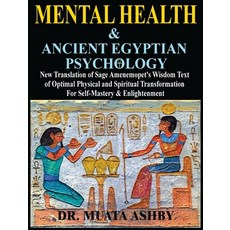 (英文圖書)Mental Health & ANCIENT EGYPTIAN PSYCHOLOGY: New Translation of Sage Amenemopet'... 精裝版, Sema Institute, 英文