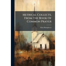 (영문도서)Metrical Collects From The Book Of Common Prayer Paperback, Nabu Press, English, 9781273349959