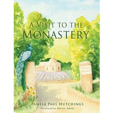(영문도서) A Visit to the Monastery Hardcover, Xulon Press, English, 9781662817311