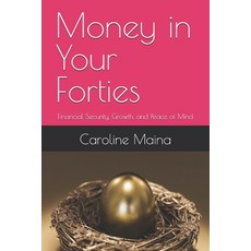 (英文圖書)Money in Your Forties: Financial Security Growth and Peace of Mind 平裝版, Independently Published, English