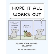(영문도서) Hope It All Works Out!: A Poorly Drawn Lines Collection Paperback, Andrews McMeel Publishing, English, 9781524893897