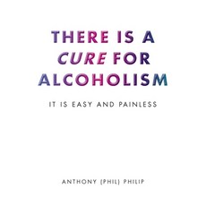 (영문도서)There is a Cure for Alcoholism: It Is Easy and Painless Paperback, Fulton Books, English, 9798894276816