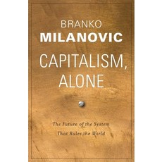 Capitalism Alone: The Future of the System That Rules the World Hardcover, Belknap Press, English, 9780674987593