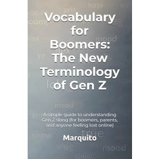 (英文圖書)Vocabulary for Boomers: The New Terminology of Gen Z 平裝版, Independently Published, 英文