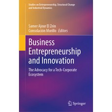 (外文書)Business Entrepreneurship and Innovation: The Advocacy for a Tech-Corporate Ecosy... Hardcover, Springer, English