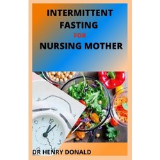 Inteermittent Fasting for Nursing Mother Paperback, Independently Published