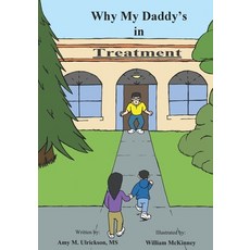 (영문도서)Why My Daddy's in Treatment: N/A Paperback, Independently Published, English, 9798278290490