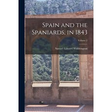(영문도서) Spain and the Spaniards in 1843; Volume 2 Paperback, Legare Street Press, English, 9781016186131