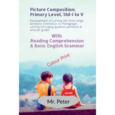 (영문도서) Picture Composition; Primary Level Std-I to V: Development of Writing Skill fr... Paperback, Notion Press, English, 9798887830667