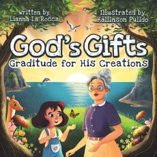 (영문도서) Gods Gifts: Gratitude for His Creations Paperback, Puppy Dogs & Ice Cream Inc, English, 9781956462012