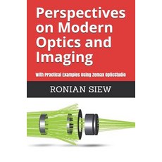 Perspectives on Modern Optics and Imaging: With Practical Examples Using Zemax(R) OpticStudio(TM) Paperback, Independently Published