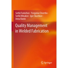 (영문도서) Quality Management in Welded Fabrication Paperback, Springer, English, 9783031348020