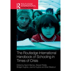 (영문도서)The Routledge International Handbook of Schooling in Times of Crisis Hardcover, English, 9781032894782 English, 9781032894782