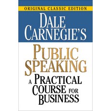 (영문도서) Dale Carnegie's Public Speaking: A Practical Course for Business Paperback, G&D Media, English, 9781722506896