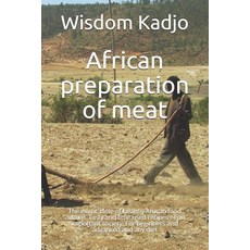 African preparation of meat: The exotic taste of a healthy food culture. Tasty and little used recip... Paperback, Independently Published, English, 9798728482277