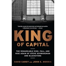 (영문도서) King of Capital: The Remarkable Rise Fall and Rise Again of Steve Schwarzman and Blackstone Paperback, Currency, English, 9780307886026