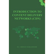 Introduction to Content Delivery Networks (CDN) Paperback, Independently Published