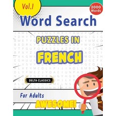 (영문도서) Word Search Puzzles in French for Adults - Awesome! Vol.1 - Delta Classics Paperback, Linguas Classics, English, 9798349003967