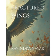 (영문도서) Fractured Wings Paperback, Independently Published, English, 9798340275301