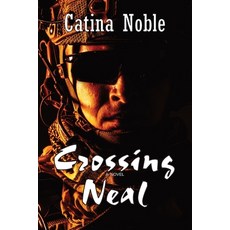 (영문도서)Crossing Neal Paperback, Crowe Creations, English, 9781998831425