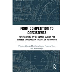 (英文圖書)From Competition to Coexistence: The Evolution of the Labour Market for College... 精裝版, Routledge, 英文