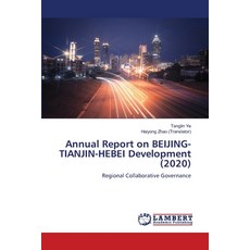 (영문도서)Annual Report on BEIJING-TIANJIN-HEBEI Development (2020) Paperback, LAP Lambert Academic Publis..., English, 9786209409127