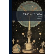 (영문도서)Mind And Body; Volume 13 Paperback, Nabu Press, English, 9781274524126