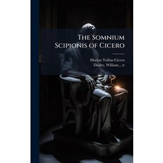 (영문도서)The Somnium Scipionis of Cicero Hardcover, Hutson Street Press, English, 9781025171722