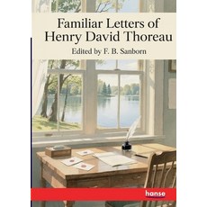 (영문도서)Familiar Letters of Henry David Thoreau Paperback, Hansebooks, English, 9783348130967