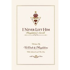 (영문도서)I Never Left Him: Magdalene's Scroll Paperback, House of the Fifth Flame, English, 9781968920418