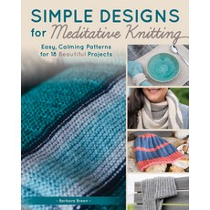 (영문도서) Simple Designs for Mindful Knitting: Easy Calming Patterns for 18 Beautiful Pr... Paperback, Landauer (IL), English, 9781639811328 Landauer (IL), English, 9781639811328