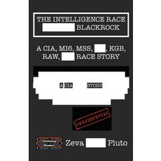 (영문도서) The Intelligence Race Blackrock: A CIA MI6 MSS KGB RAW ISI Race Story Paperback, Publishing Mongers, English, 9789363565845