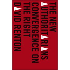 (영문도서)The New Authoritarians: Convergence on the Right Paperback, Pluto Press (UK), English, 9780745338156 Pluto Press (UK), English, 9780745338156