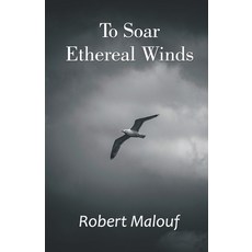 (영문도서)To Soar Ethereal Winds Paperback, Cyberwit.Net, English, 9789363548589