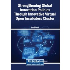 (영문도서)Strengthening Global Innovation Policies Through Innovative Virtual Open Incubat... Paperback, Igi Global Scientific Publi..., English, 9798337373515 Igi Global Scientific Publi..., English, 9798337373515