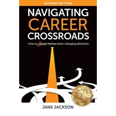 Navigating Career Crossroads: How to Thrive When Changing Direction Paperback, Omne Publishing