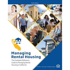 Managing Rental Housing: A Complete Reference Guide from the California Apartment Association Paperback, Xlibris Us, English, 9781664125568