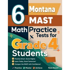 (영문도서)6 Montana MAST Grade 4 Math Practice Tests: A Complete Guide to Building Math Ma... Paperback, Effortless Math Education, English, 9798896479680
