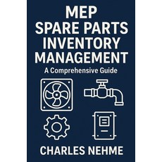 (영문도서)MEP Spare Parts Inventory Management: A Comprehensive Guide Paperback, Independently Published, English, 9798296841650