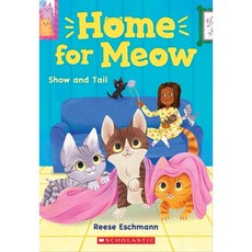 Show and Tail (Home for Meow #2)/Reese Eschmann, 詳見詳細資訊