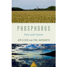 Phosphorus: Past and Future Hardcover, Oxford University Press, USA, English, 9780199916917