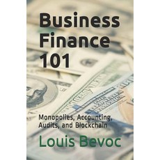 Business Finance 101: Monopolies Accounting Audits and Blockchain Paperback, Independently Published, English, 9781791808181