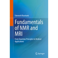 (영문도서) Fundamentals of NMR and MRI: From Quantum Principles to Medical Applications Hardcover, Springer, English, 9783031479755