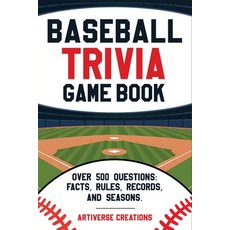 (영문도서)Baseball Trivia Game Book: Over 500 Easy-to-Hard Quiz Questions to Challenge Adu... Paperback, Independently Published, English, 9798262405015