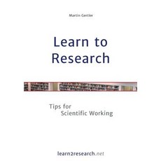 (영문도서) Learn to Research: Tips for Scientific Working Paperback, Bod - Books on Demand, English, 9783748150725
