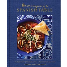 (영문도서)Hemingway's Spanish Table: A Culinary Journey in 60+ Recipes Hardcover, Weldon Owen, English, 9798886742909