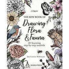 (영문도서) The Kew Book of Drawing Flora and Fauna: 20 Stunning Step-By-Step Tutorials Paperback, Search Press, English, 9781800922341
