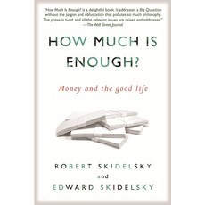 (영문도서) How Much is Enough?: Money and the Good Life Paperback, Other Press (NY), English, 9781590516348