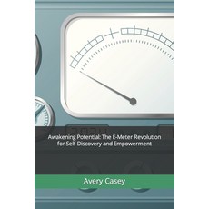 (영문도서) Awakening Potential: The E-Meter Revolution for Self-Discovery and Empowerment Paperback, Independently Published, English, 9798860898769