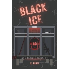 (영문도서) Black Ice: NYC Flames book #1 Paperback, Independently Published, English, 9798340286765